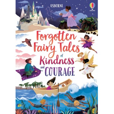 Forgotten Fairy Tales of Kindness and Courage ISBN: 9781474989657