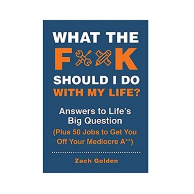 What the F*@# Should I Do With My Life? ISBN: 9780762496341