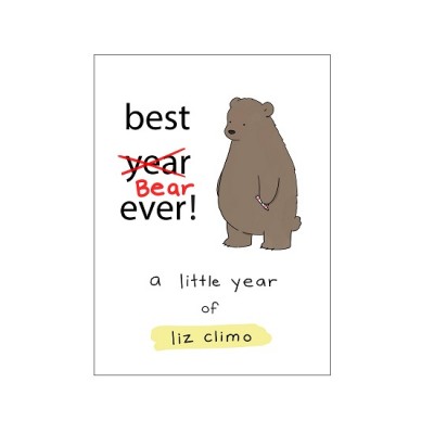 Best Bear Ever! A Year With the Little World of Liz ISBN: 9780762463626