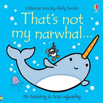 That's Not My Narwhal... ISBN: 9781474972109