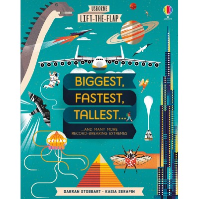 Lift the Flap Biggest, Fastest, Tallest ISBN: 9781474950855