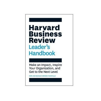 The Harvard Business Review Leader's Handbook (Make an Impact, Inspire Your Organization, and Get to the Next Level) ISBN: 9781633693746