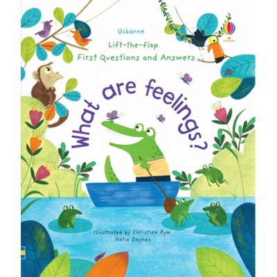 Lift the Flap First Q&a What Are Feelings? ISBN: 9781474948180