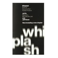 Whiplash: How to Survive Our Faster Future ISBN: 9781538749272