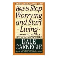 How to Stop Worrying and Start Living ISBN: 9780671733353