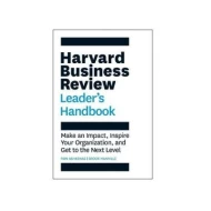 The Harvard Business Review Leader's Handbook (Make an Impact, Inspire Your Organization, and Get to the Next Level) ISBN: 9781633693746