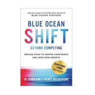 Blue Ocean Shift: Beyond Competing ISBN: 9780316314046